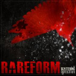 Rareform : Scattering Infection